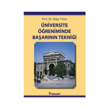 ÜNIVERSITE ÖĞRENIMINDE BAŞARININ TEKNIĞI - BILGE UMAR