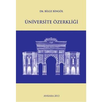 Üniversite Özerkliği - Bilge Bingöl
