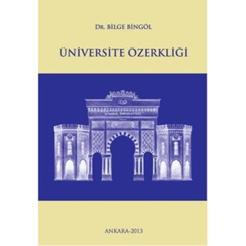 Üniversite Özerkliği - Bilge Bingöl