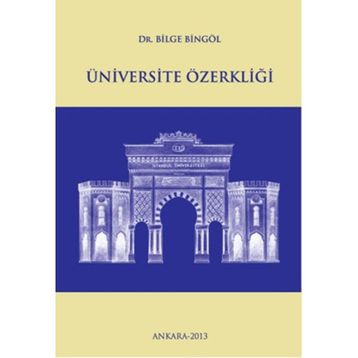 Üniversite Özerkliği - Bilge Bingöl