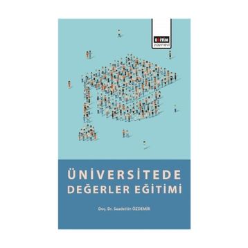 Üniversitede Değerler Eğitimi - Saadettin Özdemir