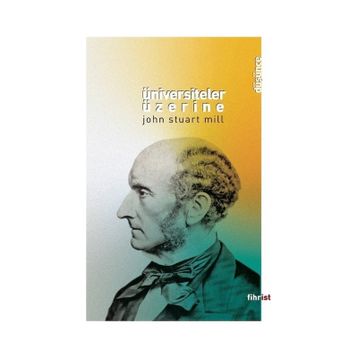 Üniversiteler Üzerine - John Stuart Mill