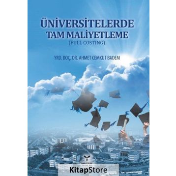 Üniversitelerde Tam Maliyetleme Full Costing - Ahmet Cemkut Badem