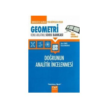 Üniversiteye Hazırlık Geometri - Doğrunun Analitik İncelenmesi Konu Anlatımlı Soru Bankası - Çap Yayınları