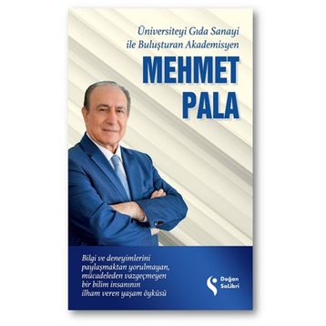 Üniversiteyi Gıda Sanayi İle Buluşturan Akademisyen - Mehmet Pala - Doğan Kitap