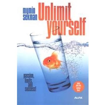 UNLIMIT YOURSELF PASSION, LIMITS AND SUCCESS! - MÜMİN SEKMAN