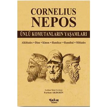 Ünlü Komutanların Yaşamları - Cornelius Nepos
