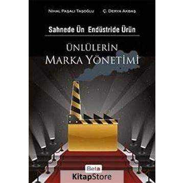 Ünlülerin Marka Yönetimi - Ç. Derya Akbaş Nihal Paşalı Taşoğlu