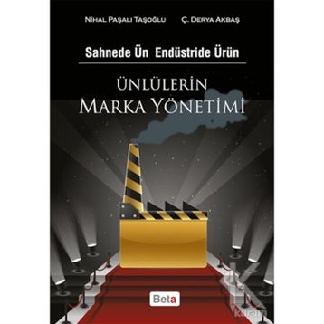 Ünlülerin Marka Yönetimi - Ç. Derya Akbaş Nihal Paşalı Taşoğlu