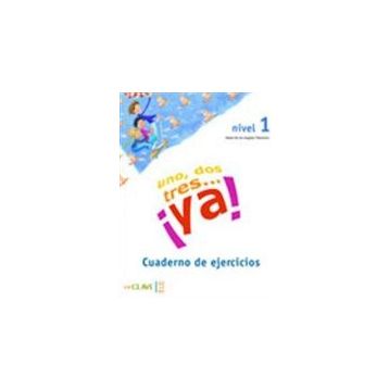 UNO, DOS, TRES... YA! 1 CUADERNO DE ACTIVIDADES (ETKINLIK KITABI) 7-10 YAŞ İSPANYOLCA TEMEL SEVIYE - MARIA DE LOS ANGELES PALOMINO