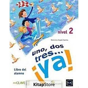 UNO, DOS, TRES... YA! 2 LIBRO DEL ALUMNO (DERS KITABI+CD) 7-10 YAŞ İSPANYOLCA TEMEL SEVIYE (NIVEL 2) - MARIA DE LOS ANGELES PALOMINO