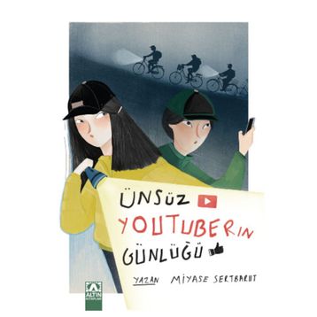 Ünsüz Youtuber'ın Günlüğü - Miyase Sertbarut