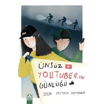 Ünsüz Youtuber'ın Günlüğü - Miyase Sertbarut