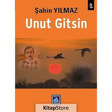 Unut Gitsin - Şahin Yılmaz