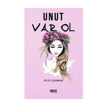 Unut Var Ol - Filiz Çakmak