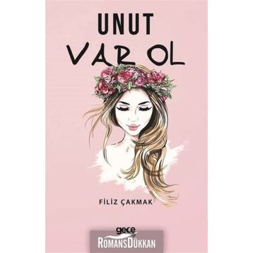 Unut Var Ol - Filiz Çakmak