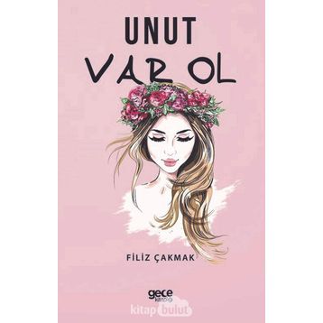 Unut Var Ol - Filiz Çakmak