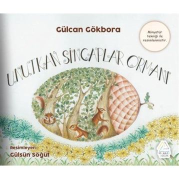 Unutkan Sincaplar Ormanı Gülcan Gökbora