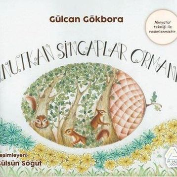 Unutkan Sincaplar Ormanı Gülcan Gökbora