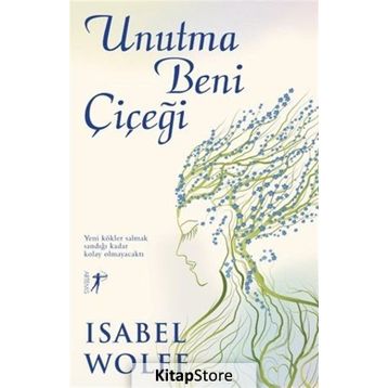 Unutma Beni Çiçeği - Isabel Wolff
