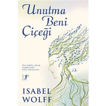 Unutma Beni Çiçeği - Isabel Wolff