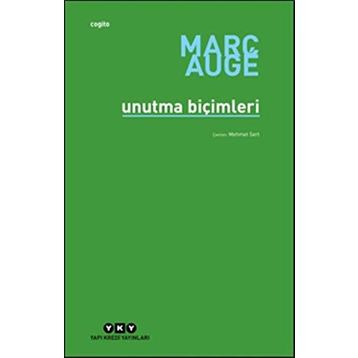 Unutma Biçimleri - Marc Auge