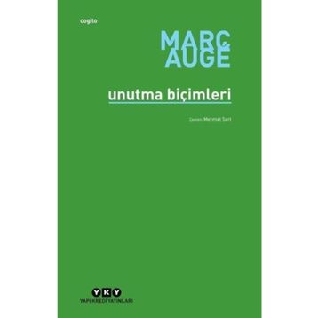 Unutma Biçimleri - Marc Auge