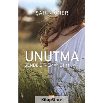 Unutma-Sende Bir Emanetim Var - Şahin Öner