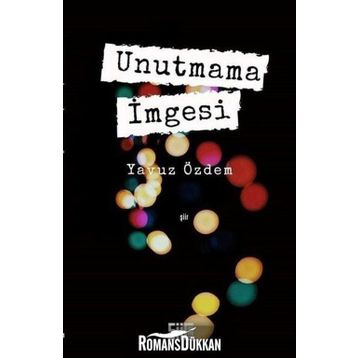 Unutmama İmgesi - Yavuz Özdem