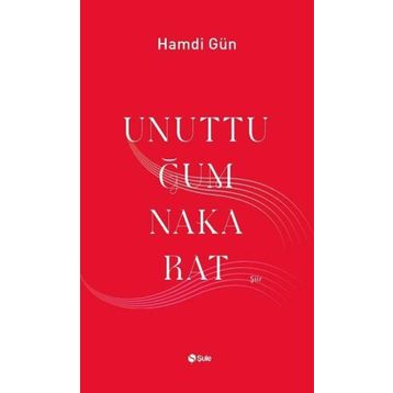 Unuttuğum Nakarat Şule Yayınları