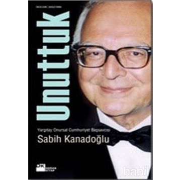 UNUTTUK - SABIH KANADOĞLU
