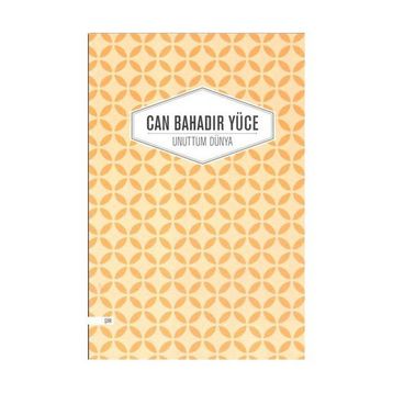 Unuttum Dünya - Can Bahadır Yüce