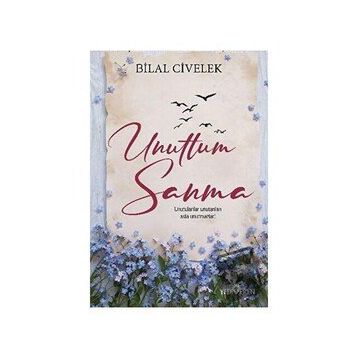 Unuttum Sanma Bilal Civelek