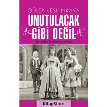 Unutulacak Gibi Değil - Güler Keskinkaya
