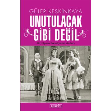 Unutulacak Gibi Değil - Güler Keskinkaya