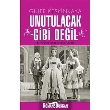 Unutulacak Gibi Değil - Güler Keskinkaya