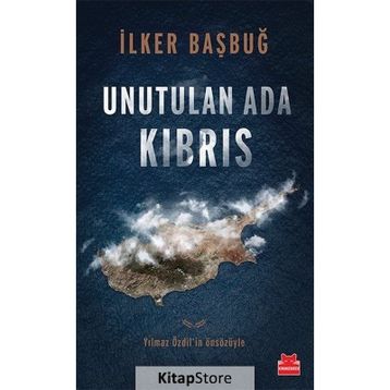 Unutulan Ada Kıbrıs - İlker Başbuğ