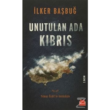 Unutulan Ada Kıbrıs - İlker Başbuğ