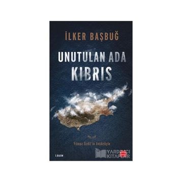 Unutulan Ada Kıbrıs - İlker Başbuğ