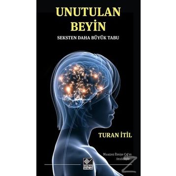 Unutulan Beyin - Turan İtil