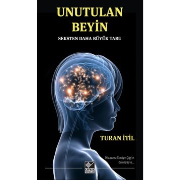 Unutulan Beyin - Turan İtil