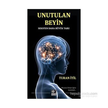 Unutulan Beyin - Turan İtil