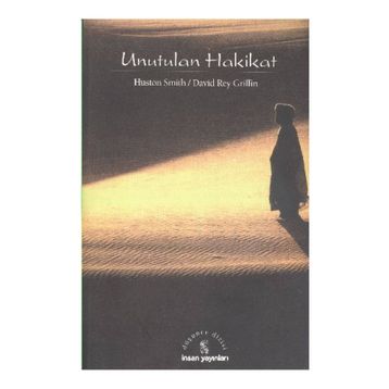 UNUTULAN HAKIKAT - HUSTON SMITH;DAVID RAY GRIFFIN