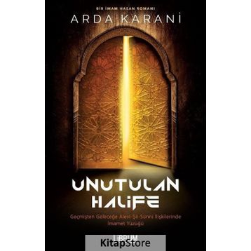 Unutulan Halife - Arda Karani