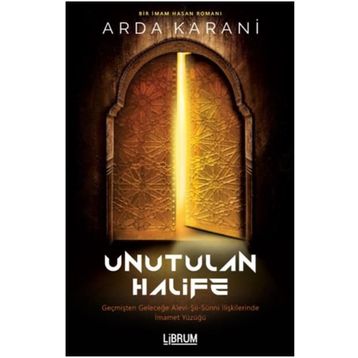 Unutulan Halife - Arda Karani