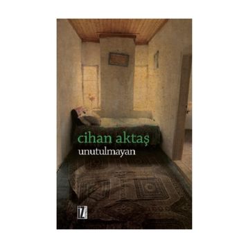 Unutulmayan - Cihan Aktaş
