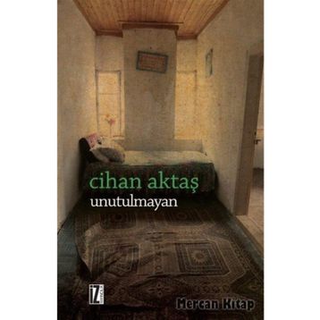 Unutulmayan - Cihan Aktaş