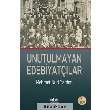 Unutulmayan Edebiyatçılar / Mehmet Nuri Yardım