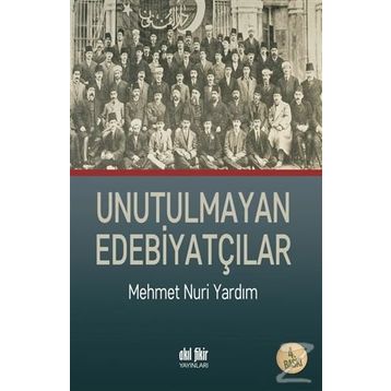 Unutulmayan Edebiyatçılar / Mehmet Nuri Yardım
