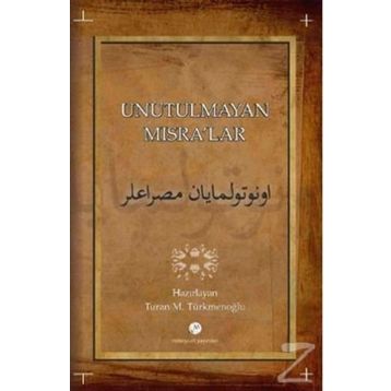 UNUTULMAYAN MISRALAR - TURAN M. TÜRKMENOĞLU